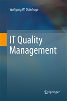 Wolfgang W Osterhage, Wolfgang W. Osterhage - IT Quality Management