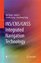Jiancheng Fang, Xiaolin Gong, Xiaolin et al Gong, Jianl Li, Jianli Li, We Quan... - INS/CNS/GNSS Integrated Navigation Technology