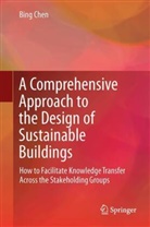 Bing Chen - A Comprehensive Approach to the Design of Sustainable Buildings