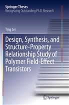 Ting Lei - Design, Synthesis, and Structure-Property Relationship Study of Polymer Field-Effect Transistors