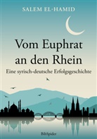 Salem El-Hamid - Vom Euphrat an den Rhein