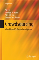 Michael N. Huhns, Wei Li, Michae N Huhns, Michael N Huhns, Wei-Tek Tsai, Wei-Tek Tsai et al... - Crowdsourcing