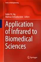 Mahnaz Etehadtavakol, Eddie Y Ng, Eddie Yk Ng, Etehadtavakol, Etehadtavakol, Mahnaz Etehadtavakol... - Application of Infrared to Biomedical Sciences