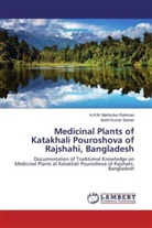 A H M Mahbubu Rahman, A H M Mahbubur Rahman, A. H. M. Mahbubur Rahman, A.H.M. Mahbubur Rahman, Ashit Kumar Sarker - Medicinal Plants of Katakhali Pouroshova of Rajshahi, Bangladesh