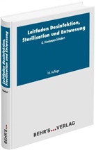Friedemann Schubert, Friedemann G. Schubert, Friedemann H. Schubert, G Friedemann Schubert, Friedemann Schubert - Leitfaden der Desinfektion, Sterilisation und Entwesung