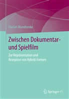 Florian Mundhenke - Zwischen Dokumentar- und Spielfilm