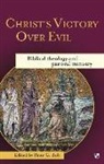 Peter G Bolt, Peter G. Bolt, Peter Bolt, Peter (Author) Bolt, Peter G. Bolt - Christ's Victory Over Evil