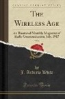 J. Andrew White - The Wireless Age, Vol. 4