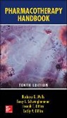 Cecily DiPiro, Cecily V. DiPiro, Joseph DiPiro, Joseph T. DiPiro, Terry Schwinghammer, Terry L. Schwinghammer... - Pharmacotherapy Handbook, Tenth Edition