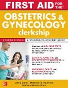 Latha Ganti, Matthew Kaufman, Matthew S. Kaufman, Shireen Madani Sims - First Aid for the Obstetrics and Gynecology Clerkship, Fourth Edition