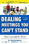 Dr Rick Brinkman, Rick Brinkman - Dealing with Meetings You Can't Stand: Meet Less and Do More