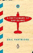 Eric Partridge - A Dictionary of RAF Slang