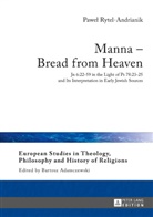 Pawe¿ Rytel-Andrianik, Pawel Rytel-Andrianik, Bartosz Adamczewski - Manna - Bread from Heaven