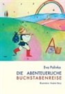 Eva Polivka, Noemi Racz, Verei Lebenskunst, Verein Lebenskunst - Die abenteuerliche Buchstabenreise