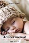 María Berrozpe Martínez - ¡Dulces sueños! : cómo lograr que tus hijos duerman tranquilos