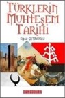 Oguz Cetinoglu - Türklerin Muhtesem Tarihi