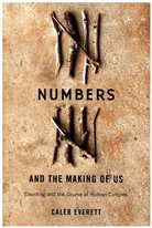 Caleb Everett, Everett Caleb - Numbers and the Making of Us