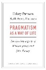 Putnam, Hilary Putnam, Hilary Putnam Putnam, Ruth Anna Putnam, Putnam Hilary, Putnam Ruth Anna... - Pragmatism As a Way of Life