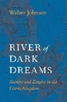 Walter Johnson - River of Dark Dreams
