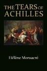 Haelaene Monsacrae, Helene Monsacre, Hélène Monsacré - The Tears of Achilles