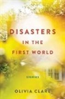 Olivia Clare, Clare Olivia - Disasters in the First World