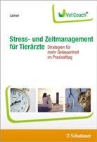 Lisa Leiner, Lisa (Dr. med. vet.) Leiner - Stress- und Zeitmanagement für Tierärzte