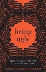 Monica Carol Miller - Being Ugly
