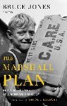 Bruce (EDT)/ Talbott Jones, Bruce Jones, Bruce D Jones, Bruce D. Jones, Jones Bruce D. - The Marshall Plan and the Shaping of American Strategy