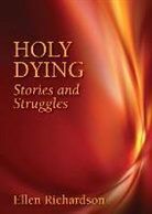 Ellen Richardson - Holy Dying