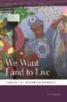 Amy Trauger, Amy/ Heynen Trauger, Mathew Coleman, Nik Heynen - We Want Land to Live
