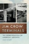 Anke Ortlepp - Jim Crow Terminals