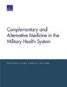 Patricia M Herman, Patricia M. Herman, Ann C Sims-Columbia, Ann C. Sims-Columbia, Melony E Sorbero, Melony E. Sorbero - Complementary and Alternative Medicine in the Military Health System