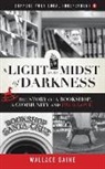 Wallace Baine - A Light in the Midst of Darkness