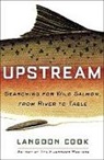 Langdon Cook - Upstream