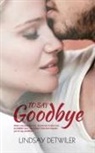 Lindsay Detwiler - To Say Goodbye