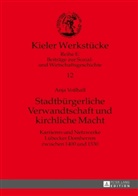 Anja Voßhall, Gerhard Fouquet - Stadtbürgerliche Verwandtschaft und kirchliche Macht