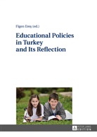 Figen Eres, Figen Ere¿, Figen Eres - Educational Policies in Turkey and Its Reflection
