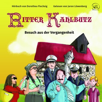Dorothea Flechsig, Jörg Kreutziger, Jaron Löwenberg - Ritter Kahlbutz, 3 Audio-CD (Audio book) - Besuch aus der Vergangenheit, Lesung. CD Standard Audio Format