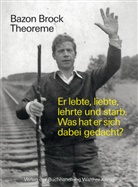 Bazon Brock, Marin Sawall, Marina Sawall - Bazon Brock. Theoreme. Er lebte, liebte, lehrte und starb. Was hat er sich dabei gedacht?