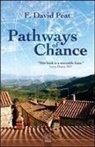F David Peat, F. David Peat - Pathways of Chance