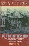 Rolf Hinze - TO THE BITTER END