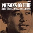 Freedom Archives, The Freedom Archives, Various - Prisons on Fire: Attica, George Jackson and Black Liberation (Audiolibro)