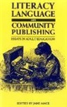 Mace, Jane Mace - Literacy, Language and Community Publishing: Essays in Adult Education