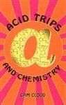 Cloud, Cam Cloud, Joy, Dan Joy - Acid Trips and Chemistry