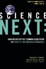 Jonathan D. Moreno, Rick Weiss - Science Next: Innovation for the Common Good from the Center for American Progress