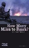 Colin Teevan, Colin (Author) Teevan - How Many Miles to Basra?