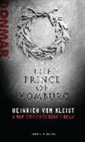 Dennis Kelly, Heinrich von Kleist, Heinrich von Kleist, Dennis Kelly - Prince of Homburg