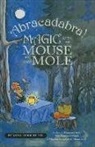 Wong Herbert Yee - Abracadabra!: Magic with Mouse and Mole