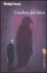 Pierluigi Porazzi - L'ombra del falco