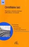 Giovanni Paolo Ii - Christifideles laici. Vocazione e missione dei laici nella Chiesa e nel mondo. Esortazione apostolica postsinodale di Giovanni Paolo II